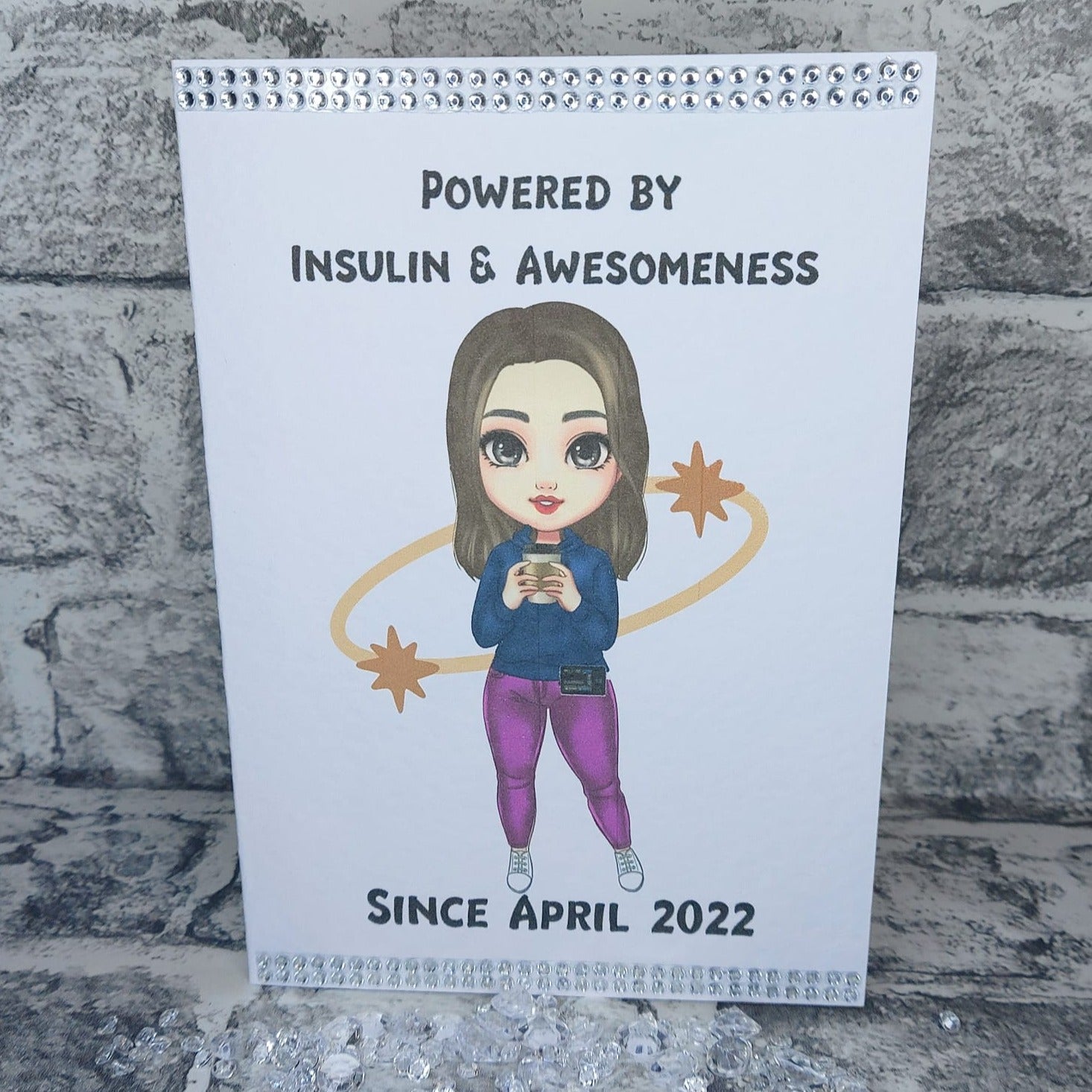 Handmade Customisable Card - Powered By Insulin And Awesomeness Since .. (Girl)